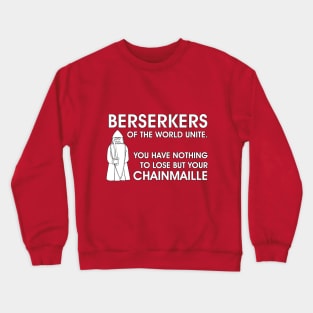 Berserkers unite! Crewneck Sweatshirt